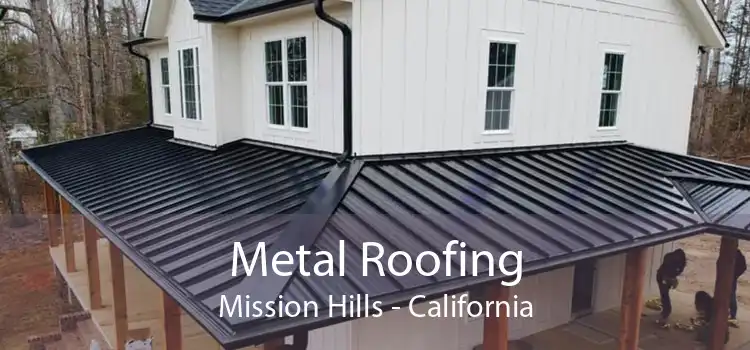 Metal Roofing Mission Hills - California