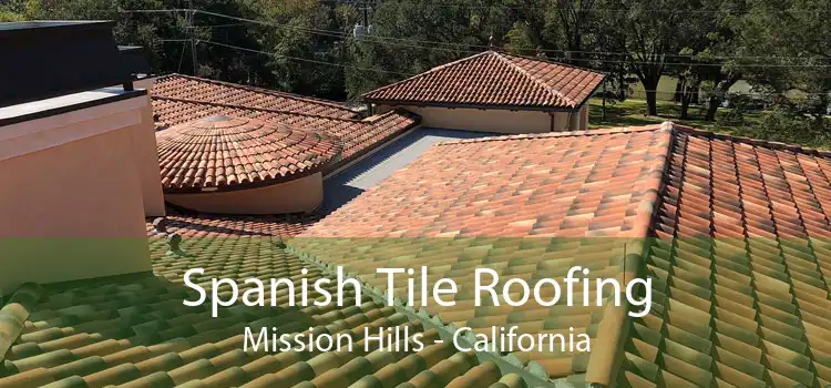 Spanish Tile Roofing Mission Hills - California